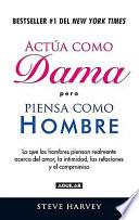 Actúa como dama pero piensa como hombre
