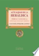 Actualidad de la heráldica. Inercia y auge de la simbología municipal andaluza