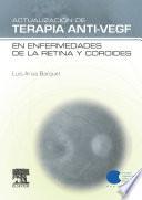 Actualizacion de Terapia Anti-Vegf en Enfermedades de la Retina y Coroides