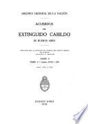 Acuerdos del extinguido Cabildo de Buenos Aires