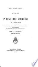 Acuerdos del extinguido Cabildo de Buenos Aires