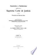 Acuerdos y sentencias dictados por la Suprema Corte de Justicia de la Provincia
