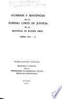 Acuerdos y sentencias dictados por la Suprema Corte de Justicia de la Provincia