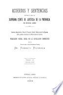 Acuerdos y sentencias dictados por la Suprema Corte de Justicia de la Provincia