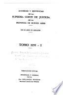 Acuerdos y sentencias dictados por la Suprema Corte de Justicia de la Provincia