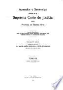 Acuerdos y sentencias dictados por la Suprema Corte de Justicia de la Provincia