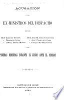 Acusación a los ex-Ministros del Despacho, Senores Claudio Vicuna, Domingo Godoy, Ismael Perez Montt, Jose M. Valdes Carrera, Jose Francisco Gana, Guillermo Mackenna