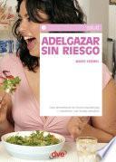 Adelgazar sin riesgo
