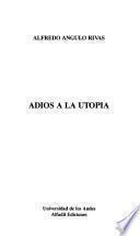 Adiós a la utopía