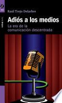 Adiós a los medios