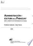 Administración y cultura en el Paraguay