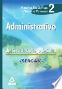 Administrativos Del Servicio Gallego de Salud. Materias Especificas. Temario. Volumen Ii Ebook