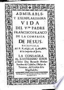 Admirable vida y exemplarissima del Vble. P. Francisco Franco S.J.