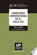 Admisiones universitarias en el siglo XXI