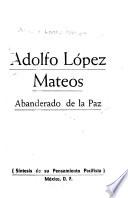 Adolfo López Mateos, abanderado de la paz