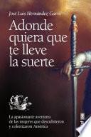 Adonde quiera que te lleve la suerte