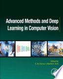 Advanced Methods and Deep Learning in Computer Vision