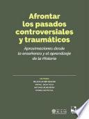 Afrontar los pasados controversiales y traumáticos