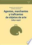 Agentes, marchantes y traficantes de objetos de arte, 1850-1950