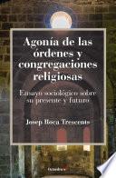 Agonía de las órdenes y congregaciones religiosas