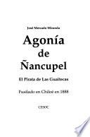 Agonia de Ñancupel, el pirata de Las Guaitecas