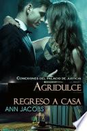 Agridulce Regreso a Casa