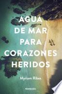 Agua de mar para corazones heridos