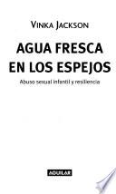 Agua fresca en los espejos
