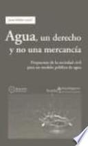 Agua, un derecho y no una mercancía