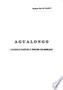 Agualongo, caudillo pastuso y prócer colombiano