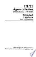 Aguascalientes en la historia, 1786-1920