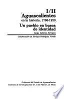 Aguascalientes en la historia, 1786-1920