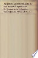 Agustín Nieto Caballero y el proceso de apropiación del pensamiento pedagógico y filosófico de John Dewey