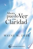 Ahora puedo ver con claridad