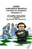 Ajedrez A First Book Of Morphy Volumen 3