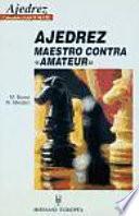 Ajedrez: maestro contra amateur