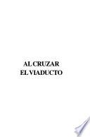 Al cruzar el viaducto