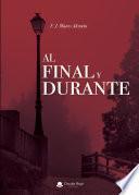 AL FINAL Y DURANTE