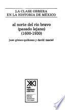 Al norte del Río Bravo (pasado lejano) (1600-1930)