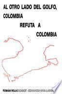 Al otro lado del Golfo, Colombia refuta a Colombia