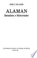 Alamán, estadista e historiador