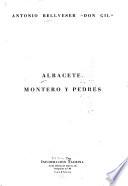Albacete, Montero y Pedres