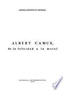 Albert Camus, de la felicidad a la moral