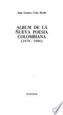 Album de la nueva poesía colombiana, 1970-1980