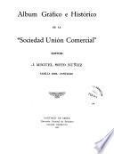 Album gráfico e histórico de la Sociedad Unión Comercial
