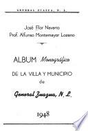 Album monográfico de la villa y municipio de General Zuazua, N.L.