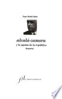 Alcalá-Zamora y la agonía de la república