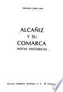 Alcañiz y su comarca, notas históricas