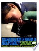 Alcanzar los ODM en materia de agua potable y saneamiento