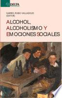 Alcohol, Alcoholismo Y Emociones Sociales
